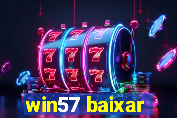 win57 baixar